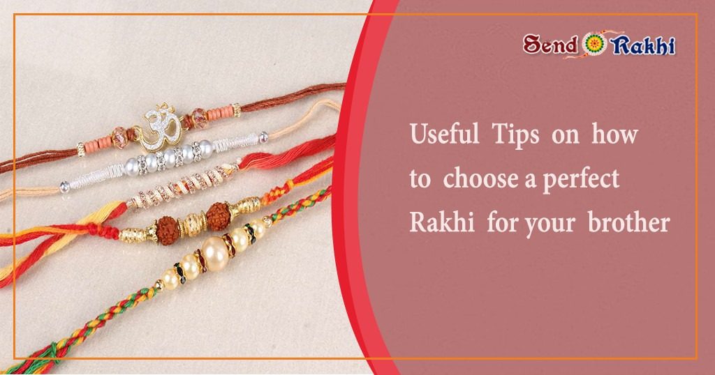 Useful Tips on how to choose a perfect Rakhi for your brother